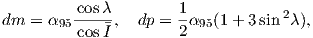          cosλ-        1-           2
dm = α95 cos ¯I , dp = 2α95(1+ 3 sin  λ),
